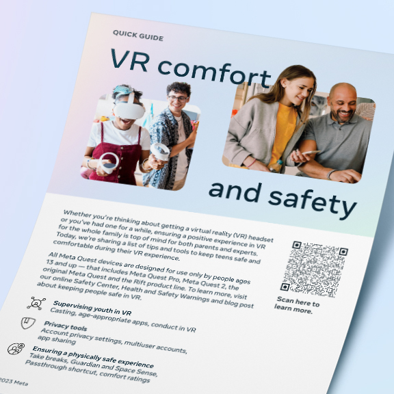 A flyer titled "VR comfort and safety" showing an adult assisting a child with a VR headset, and a family enjoying VR together. Below, there is text discussing VR safety guidelines, and QR codes for Meta Quest. The flyer includes a photo of a smiling family and children.