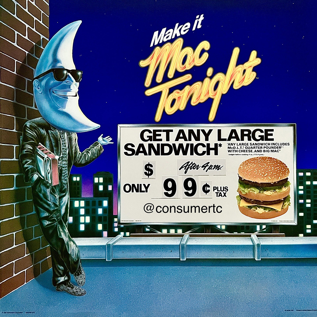 A cartoon character with a crescent moon head, sunglasses, and a suit holds a bag of food. Beside him, a sign reads, "Make it Mac Tonight." The promotion offers any large sandwich for 99 cents plus tax after 4 PM with an image of the sandwich below.